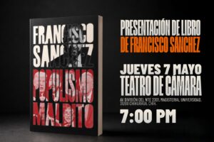 Francisco Sánchez presentará su libro Populismo Maldito este 7 de mayo en el Teatro de Cámara
