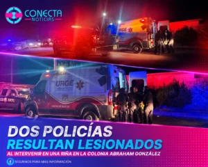 Dos policías municipales Resultan Lesionados Al Intervenir En Una Riña En La Colonia Abraham González